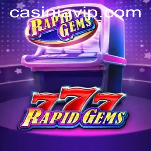 Discovering the Excitement of RapidGems777: A Thrilling Game World's Innovation